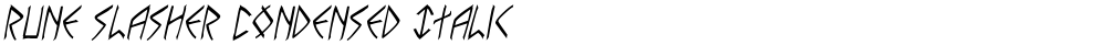 Rune Slasher Condensed Italic