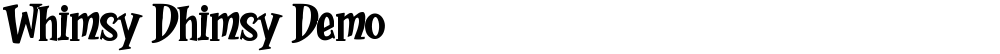 Whimsy Dhimsy Demo