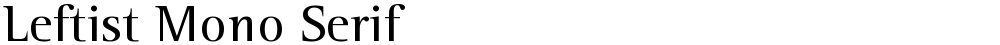 Leftist Mono Serif