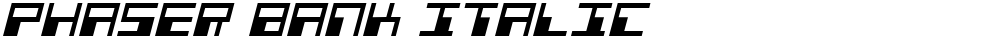 Phaser Bank Italic