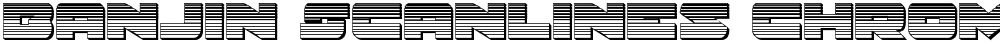 Banjin Scanlines Chrome