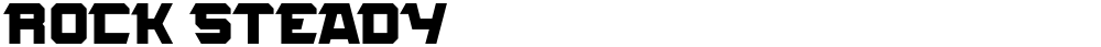 ROCK STEADY
