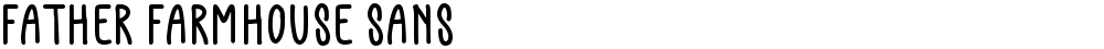 Father Farmhouse Sans