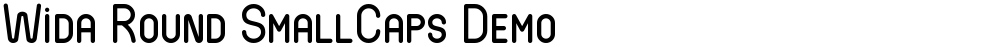 Wida Round SmallCaps Demo