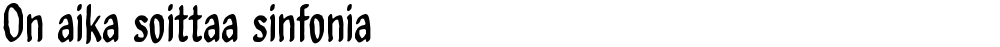 On aika soittaa sinfonia