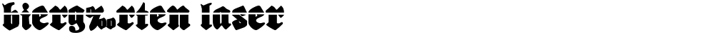 Bierg‰rten Laser