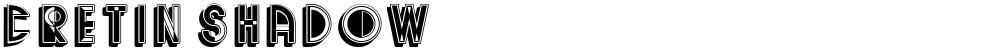 Cretin Shadow