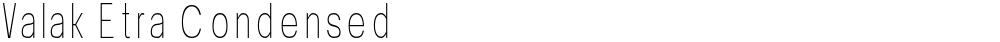 Valak Etra Condensed