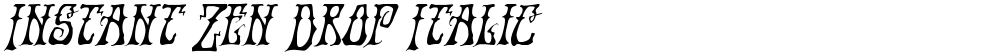 Instant Zen Drop Italic