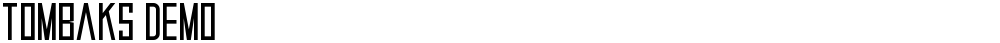 Tombaks Demo