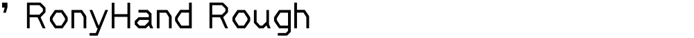 ' RonyHand Rough