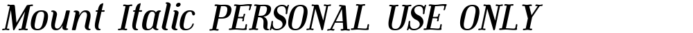 Mount Italic PERSONAL USE ONLY