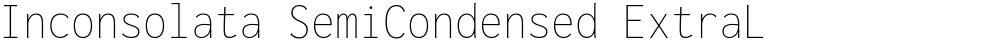 Inconsolata SemiCondensed ExtraLight