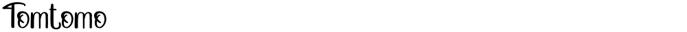 Tomtomo