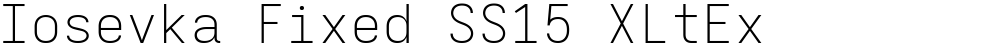 Iosevka Fixed SS15 XLtEx