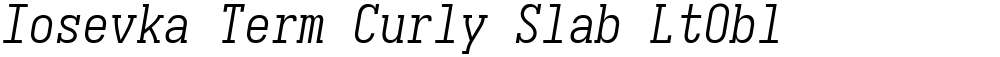 Iosevka Term Curly Slab LtObl