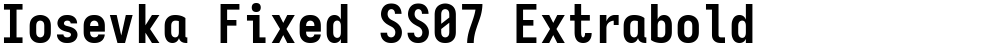 Iosevka Fixed SS07 Extrabold