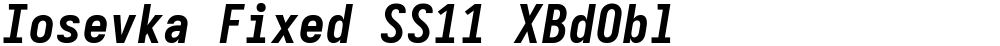 Iosevka Fixed SS11 XBdObl