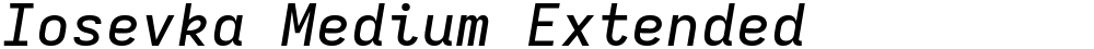 Iosevka Medium Extended