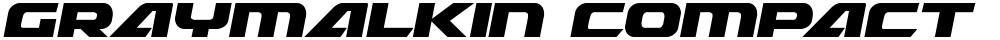 Graymalkin Compact