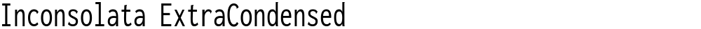 Inconsolata ExtraCondensed