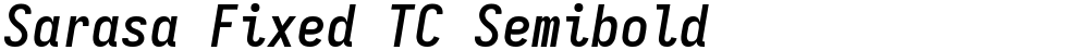 Sarasa Fixed TC Semibold