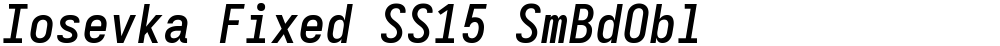 Iosevka Fixed SS15 SmBdObl