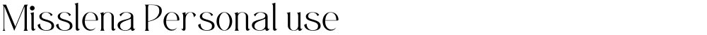 Misslena Personal use