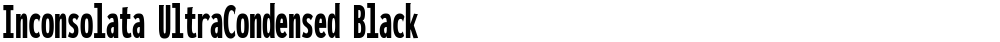 Inconsolata UltraCondensed Black