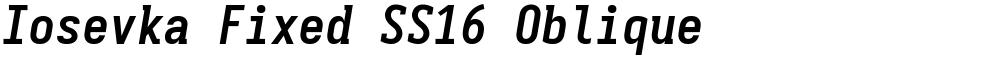 Iosevka Fixed SS16 Oblique