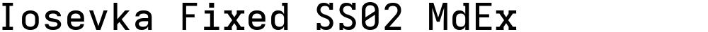Iosevka Fixed SS02 MdEx