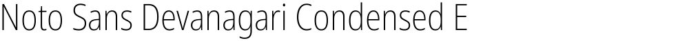 Noto Sans Devanagari Condensed ExtraLight