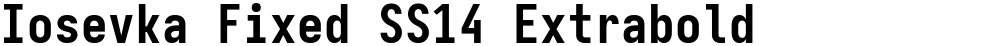 Iosevka Fixed SS14 Extrabold
