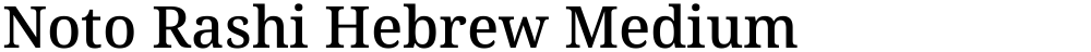 Noto Rashi Hebrew Medium