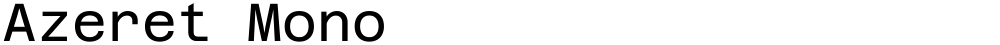 Azeret Mono