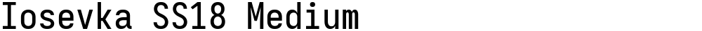 Iosevka SS18 Medium