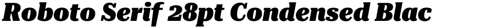 Roboto Serif 28pt Condensed Black