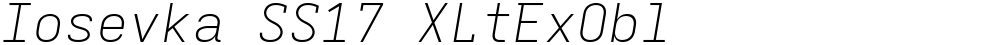 Iosevka SS17 XLtExObl