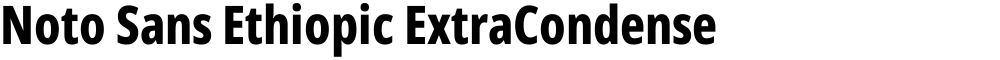 Noto Sans Ethiopic ExtraCondensed ExtraBold