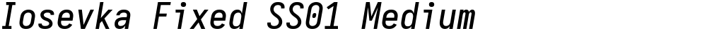 Iosevka Fixed SS01 Medium