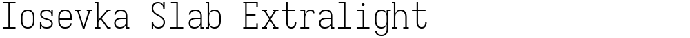 Iosevka Slab Extralight