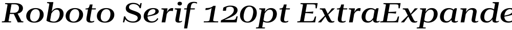 Roboto Serif 120pt ExtraExpanded Medium