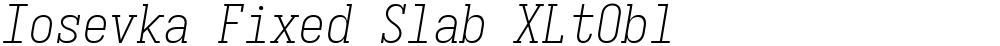 Iosevka Fixed Slab XLtObl