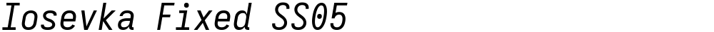 Iosevka Fixed SS05