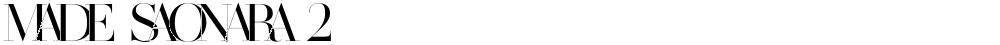 MADE SAONARA 2