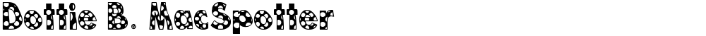 Dottie B. MacSpotter