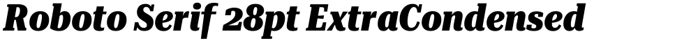 Roboto Serif 28pt ExtraCondensed ExtraBold