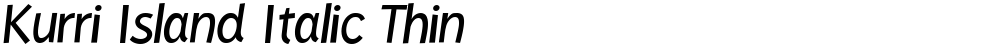 Kurri Island Italic Thin