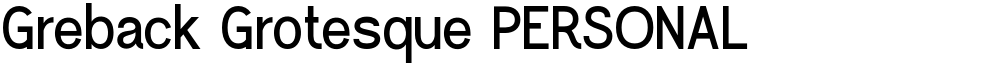 Greback Grotesque PERSONAL