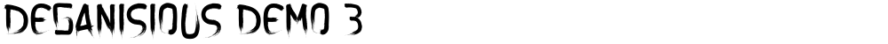 DEGANISIOUS DEMO 3